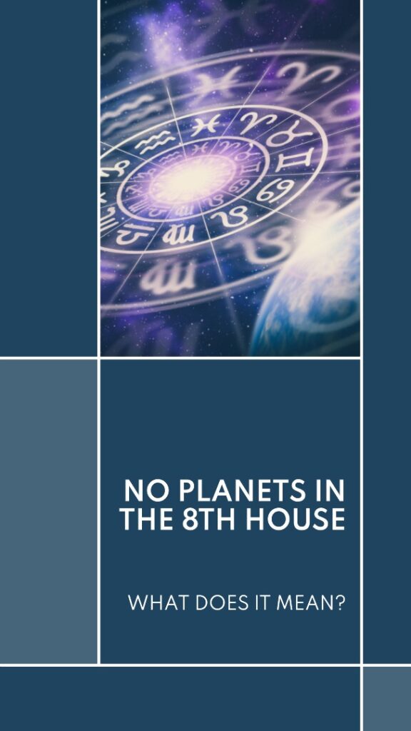 No Planets in the 8th House What Does It Mean Cosmic Deity