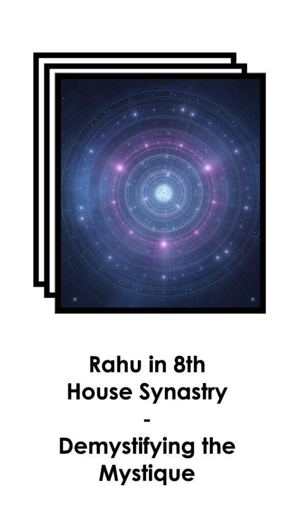 Rahu in 8th House Synastry Demystifying the Mystique Cosmic Deity