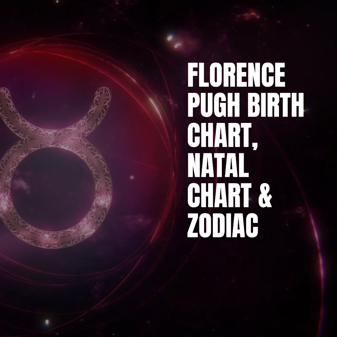 florence-pugh-birth-chart-natal-chart-zodiac-updated-2023