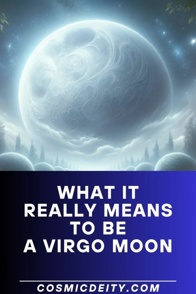 WHAT IT REALLY MEANS TO BE A VIRGO MOON